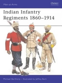 Indian Infantry Regiments 1860-1914 by Michael Barthorp Paperback
