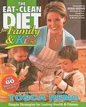 eat clean diet for family and kids simple strategies for lasting health and