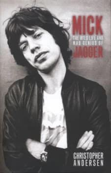 Mick by Christopher Andersen Hardback