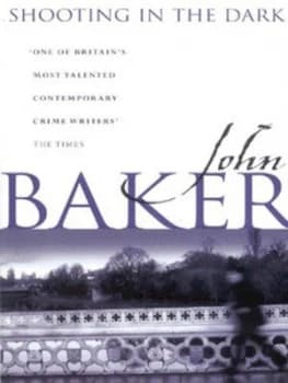 Shooting in the Dark by John Baker Paperback