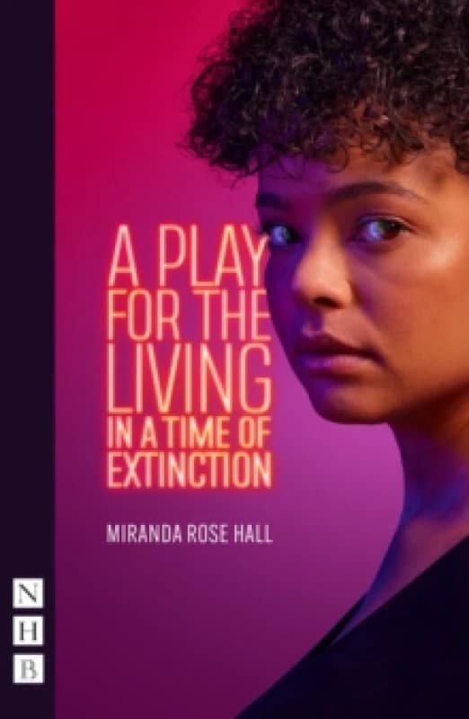A Play for the Living in a Time of Extinction Paperback / softback