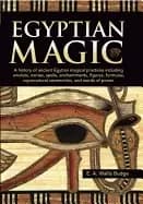 egyptian magic a history of ancient egyptian magical practices including am
