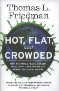 Hot Flat and Crowded by Thomas L. Friedman Hardback