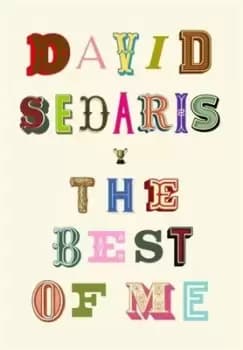 The best of me by David Sedaris