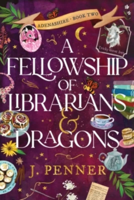 A Fellowship of Librarians & Dragons : A Charming Cosy Fantasy Adventure (Adenashire Book 2) Paperback / softback