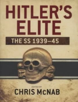 Hitlers Elite by Chris Mcnab Hardback