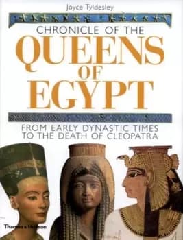 Chronicles of the queens of Egypt by Joyce A Tyldesley