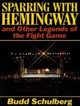 Sparring with Hemingway by Budd Schulberg Book