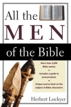 All the Men of the Bible by Herbert Lockyer Book