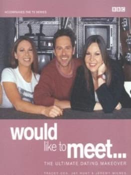 Would like to Meet by Tracey Cox and Jay Hunt and Jeremy Milnes Paperback