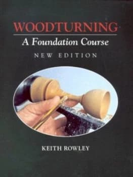 Woodturning by Keith Rowley and Tony Boase Paperback