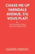 chase me up farndale avenue sil vous plait