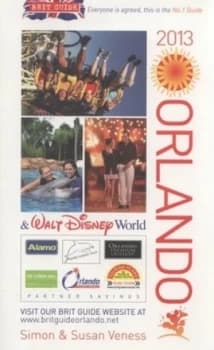 Orlando and Walt Disney World 2013 by Simon Veness Paperback