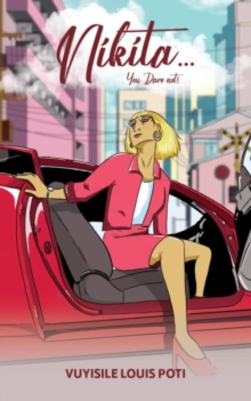 Nikita...You Dare Not!. Paperback. By Vuyisile Louis Poti Books