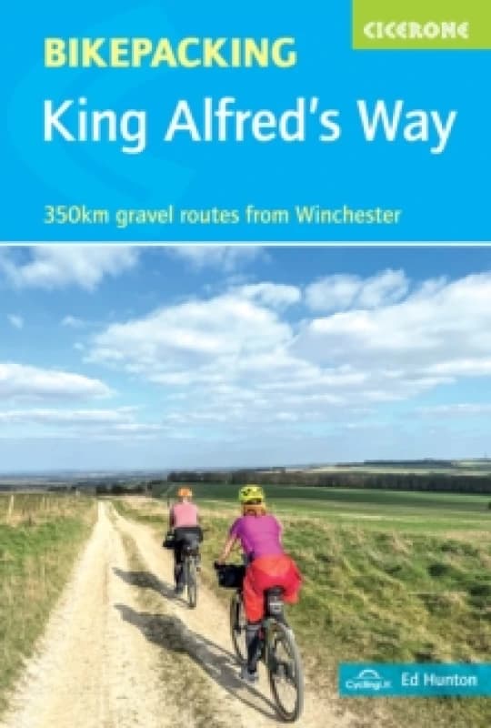 Bikepacking King Alfred's Way : 353km gravel loop from Winchester Paperback / softback
