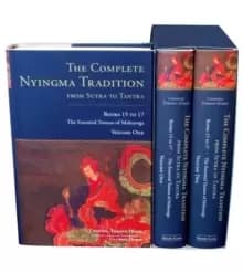 The Complete Nyingma Tradition from Sutra to Tantra, Books 15 to 17 : The Essential Tantras of Mahayoga