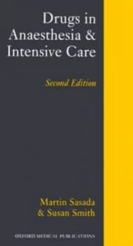 Drugs in Anaesthesia and Intensive Care by M. P Sasada and S. P Smith Paperback