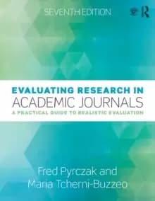 Evaluating Research in Academic Journals : A Practical Guide to Realistic Evaluation