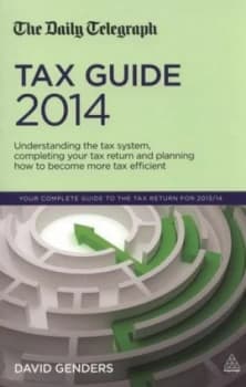 The Daily Telegraph Tax Guide 2014 by David Genders Paperback