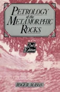 Petrology of the Metamorphic Rocks by R. Mason Book