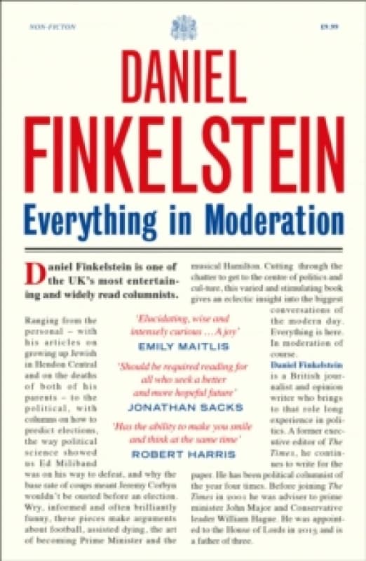 Everything in Moderation. Paperback. By Daniel Finkelstein Books