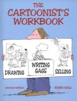 The Cartoonists Workbook by Robin Hall Paperback