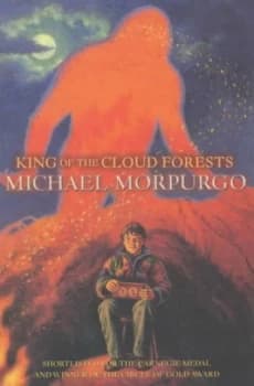 King of the Cloud Forests by Michael Morpurgo Book