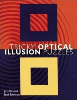 Tricky Optical Illusion Puzzles by Jerry Slocum and Jack Botermans Hardback