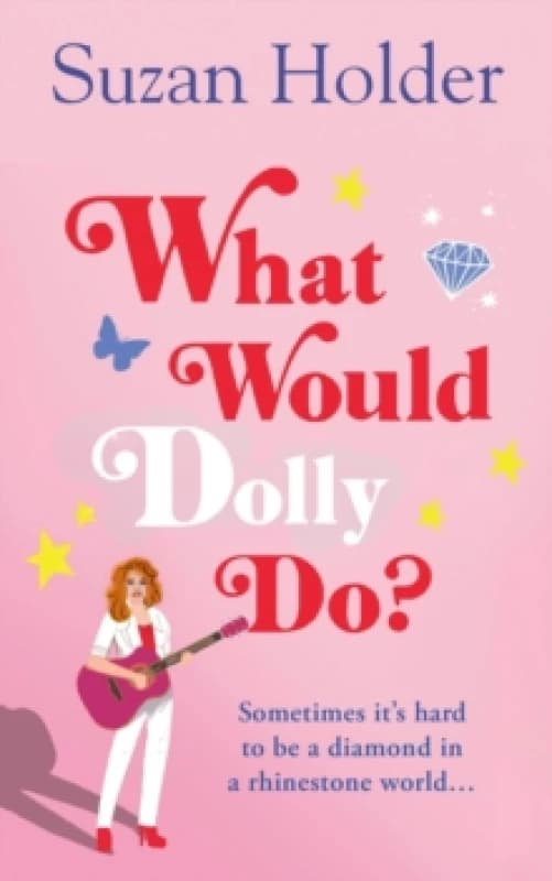 What Would Dolly Do?. Paperback. By Suzan Holder Books