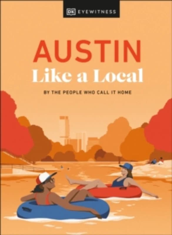 Eyewitness Austin Like a Local. Hardback Books