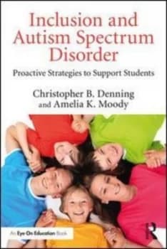Inclusion and autism spectrum disorder by Christopher B Denning