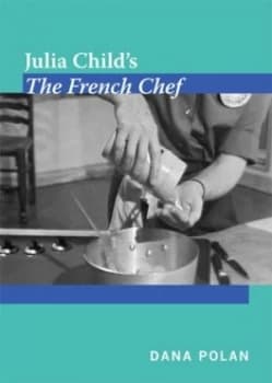 Julia Childs the French Chef by Dana Polan Paperback