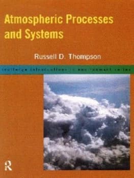 Atmospheric processes and systems by Russell D. Thompson