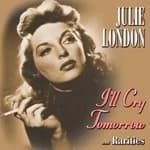 Julie London - I'll Cry Tomorrow and Rarities (Music CD)