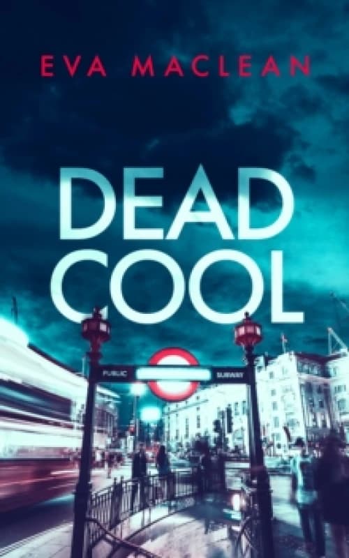 Dead Cool. Paperback. By Eva Maclean Books