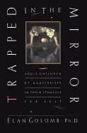 trapped in the mirror adult children of narcissists in their struggle for s