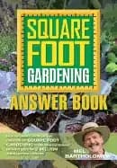 square foot gardening answer book new information from the creator of squar