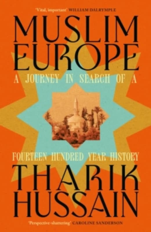 Muslim Europe. Hardback. By Tharik Hussain Books