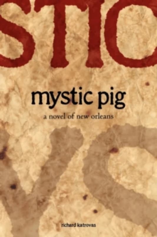Mystic Pig. Paperback. By Richard Katrovas Books