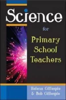 Science for Primary School Teachers by Helena Gillespie Book