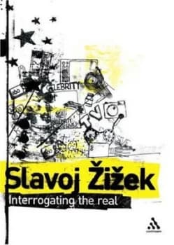 Interrogating the Real by Slavoj Zizek and Rex Butler and Scott Stephens Hardback