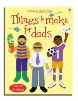Things to Make for Dads by Rebecca Gilpin and Samantha Meredith Paperback