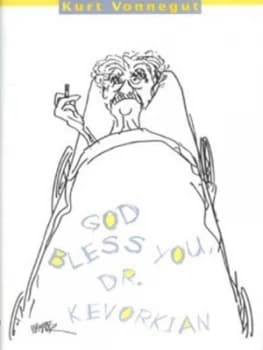 God Bless You Dr. Kevorkian by Kurt Vonnegut Hardback