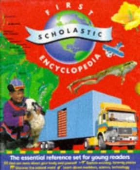 First Scholastic Encyclopedia by Lesley Newson and Janine Amos and Andrew Solway and Claire Llewellyn and Sue Hook and Angela Royston Hardback