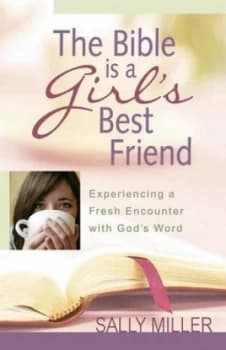 The Bible Is a Girls Best Friend by Sally Miller Paperback