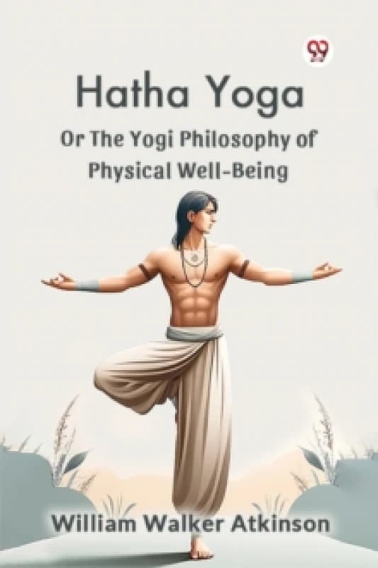 Hatha Yoga or the Yogi Philosophy of Physical Well-Being Paperback / softback