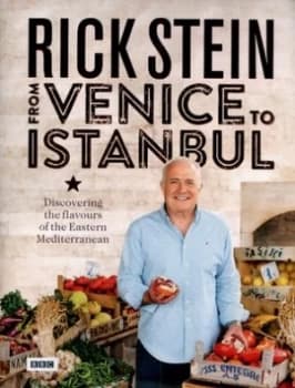 Rick Stein - from Venice to Istanbul by Rick Stein Hardback