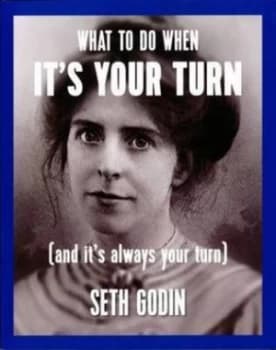 What to Do When Its Your Turn by Seth Godin Paperback