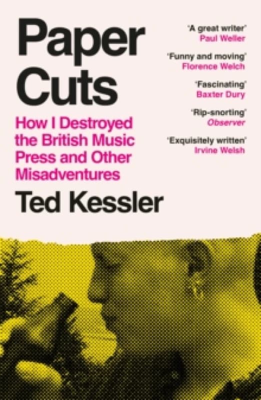 Paper Cuts : How I Destroyed the British Music Press and Other Misadventures Paperback / softback