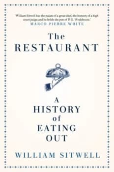 The restaurant by William Sitwell